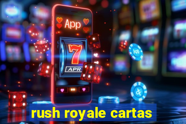 rush royale cartas